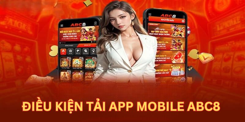 Những điều kiện cần đáp ứng trước khi cài đặt phần mềm mobile ABC8 